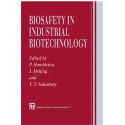 Biosafety in Industrial Biotechnology, Fachbücher von P. Hambleton, J. Melling, T. T. Salusbury