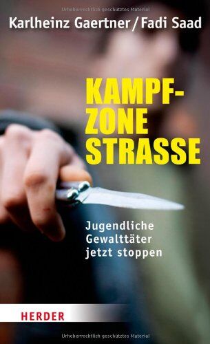 Karlheinz Gaertner - Kampfzone Straße: Jugendliche Gewalttäter jetzt stoppen - Preis vom 09.10.2026 07:28:09 h