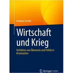 Wirtschaft und Krieg, Sachbücher von Andreas Forner