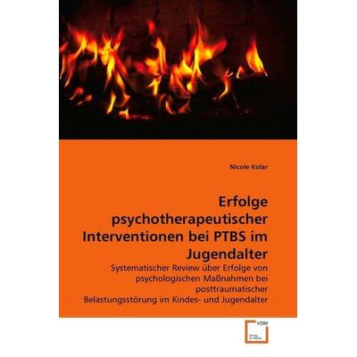 Kolar, N: Erfolge psychotherapeutischer Interventionen bei P, Taschenbuch von Nicole Kolar, VDM, 978-3-639-30223-3