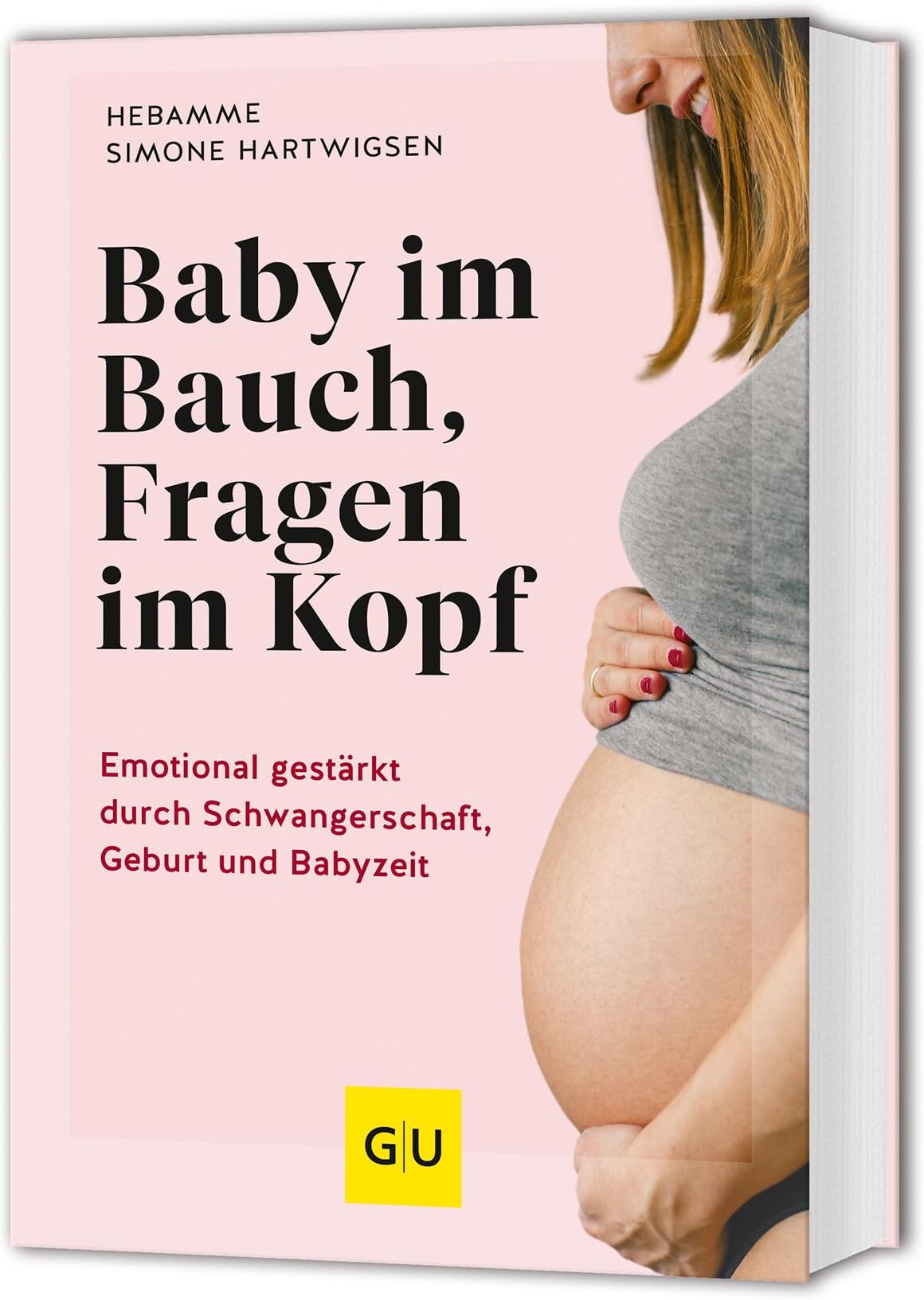 Simone Hartwigsen - Baby im Bauch, Fragen im Kopf: Emotional gestärkt durch Schwangerschaft, Geburt und Babyzeit (GU Schwangerschaft) - Preis vom 18.10.2026 15:28:09 h