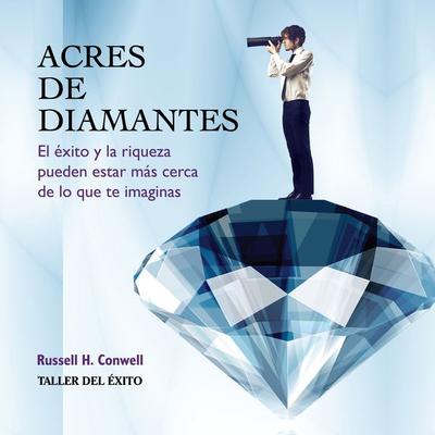 Acres de diamantes - Russell H. Conwell, Audio, 9781931059497