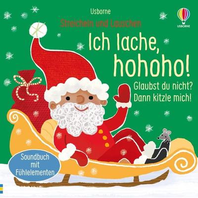 Streicheln und Lauschen: Ich lache, hohoho! Glaubst du nicht? Dann kitzle mich!, Gebundene Ausgabe von , Usborne, 978-1-03-570187-2
