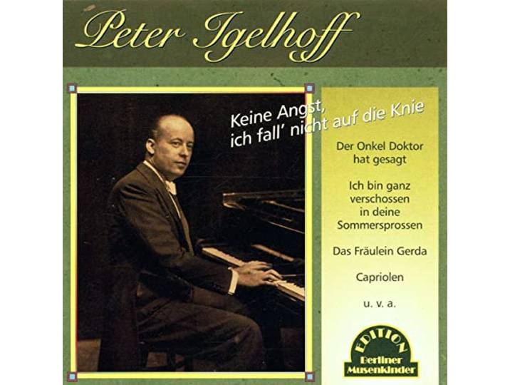 Peter Igelhoff - Keine Angst, Ich Fall Nicht Auf Die