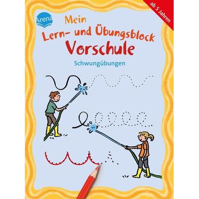 Mein Lern- und Übungsblock Vorschule. Schwungübungen, Taschenbuch von Edith Thabet,Angela Fischer-Bick, Arena, 978-3-401-71831-6