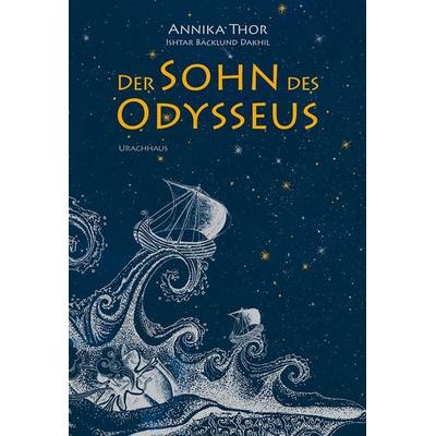Der Sohn des Odysseus, Gebundene Ausgabe von Annika Thor, Urachhaus, 978-3-8251-5286-4