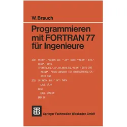 Programmieren mit FORTRAN 77 für Ingenieure, Fachbücher von Wolfgang Brauch