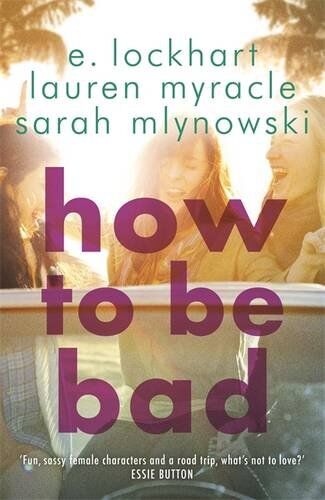 E. Lockhart - How to Be Bad - Preis vom 30.09.2026 22:30:23 h
