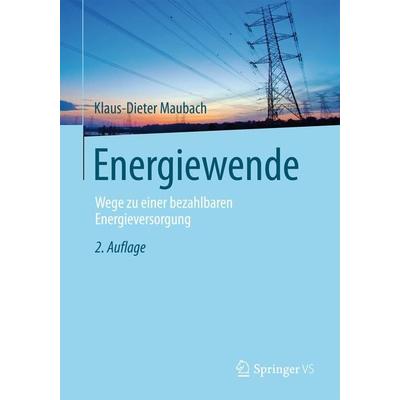 Energiewende, Taschenbuch von Klaus-Dieter Maubach, Springer Fachmedien Wiesbaden GmbH, 978-3-658-05473-1