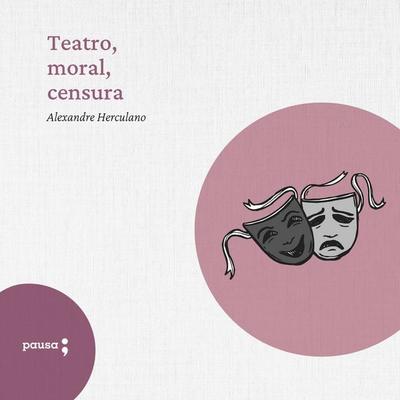 Teatro - moral - censura - Alexandre Herculano, Audio, 9786550703110