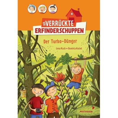 Der verrückte Erfinderschuppen, Gebundene Ausgabe von Lena Hach, Mixtvision, 978-3-95854-115-3