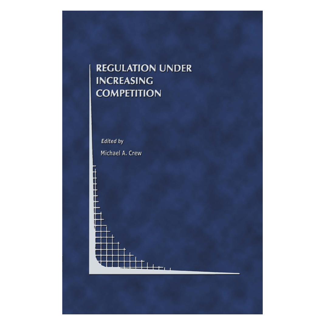 Springer Regulation Under Increasing Competition (Englisch, Softcover, Michael A. Crew) (55527094)