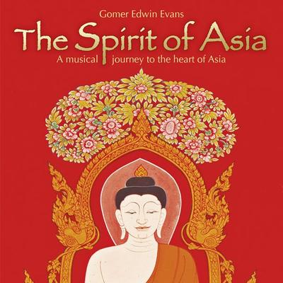 The Spirit Of Asia - Gomer Edwin Evans, CD, 9783957661654