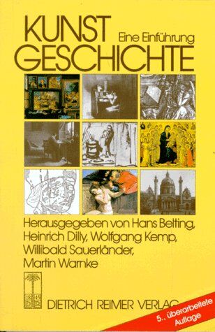 Belting Hans Heinrich Dilly und Wolfgang (hrsg.) Kemp - Kunstgeschichte - Eine Einführung - Preis vom 10.10.2026 11:48:34 h