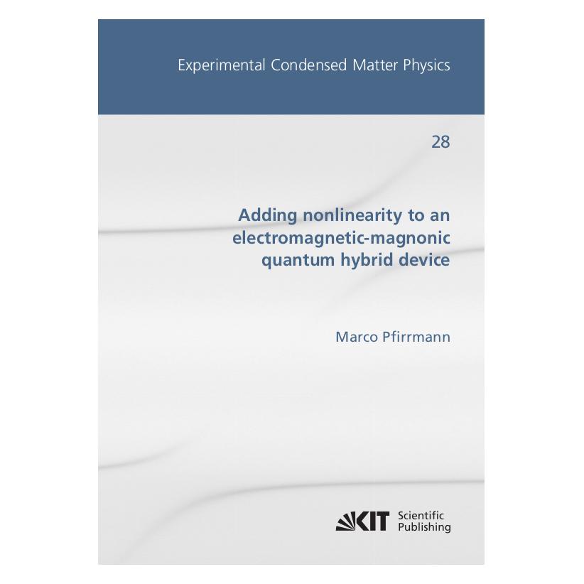 KIT Scientific Publishing Adding nonlinearity to an electromagnetic-magnonic quantum hybrid device (Englisch, Softcover, Marco Pfirrmann) (56161043)