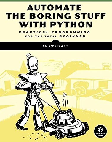 Albert Sweigart - Automate the Boring Stuff with Python: Practical Programming for Total Beginners - Preis vom 09.10.2026 07:28:09 h