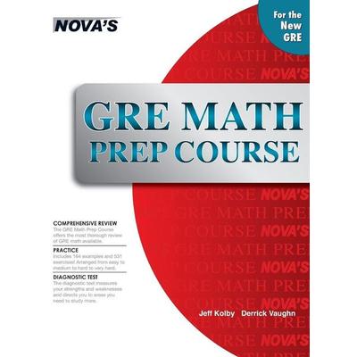 GRE Math Prep Course, Gebundene Ausgabe von Jeff Kolby, Nova Press, 978-1-944595-65-4