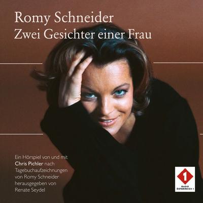 Romy Schneider - Zwei Gesichter einer Frau - Chris Pichler,Renate Seydel, Audio, 9783784493527