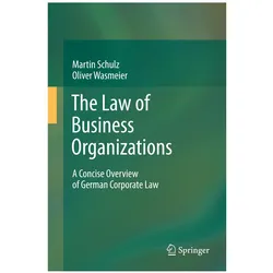The Law of Business Organizations, Fachbücher von Martin Schulz, Oliver Wasmeier