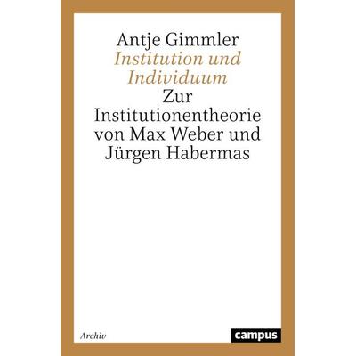 Institution und Individuum, Taschenbuch von Antje Gimmler, Campus, 978-3-593-36099-7