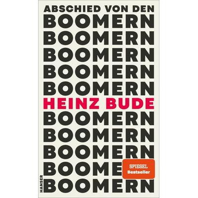 Abschied von den Boomern, Gebundene Ausgabe von Heinz Bude, Carl Hanser