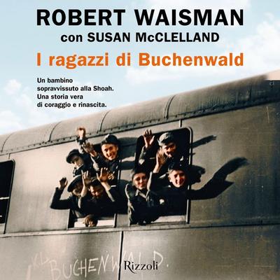 I ragazzi di Buchenwald - Robert Waisman, Audio, 9788831806916
