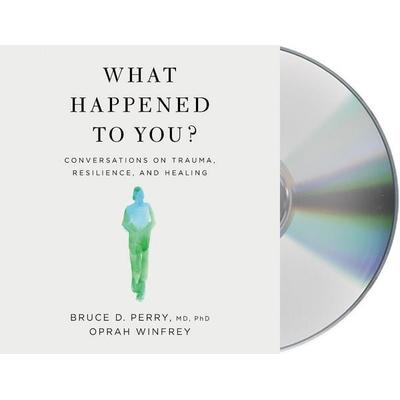 What Happened to You? - Oprah Winfrey,Bruce D. Perry, CD, 9781250260659