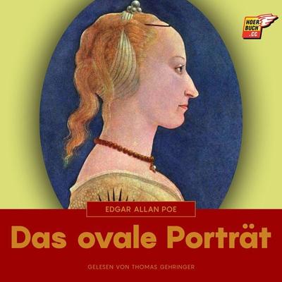 Das ovale Porträt - Edgar Allan Poe, Audio, 9783991481287