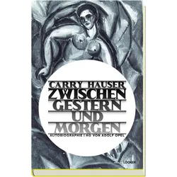 Zwischen gestern und Morgen, Belletristik von Carry Hauser