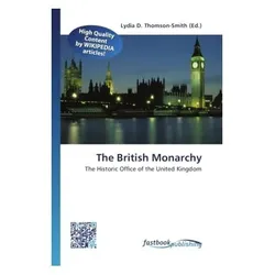 The British Monarchy, Fachbücher von Lydia D. Thomson-Smith