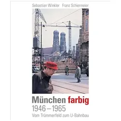 München farbig, Fachbücher von Sebastian Winkler, Franz Schiermeier