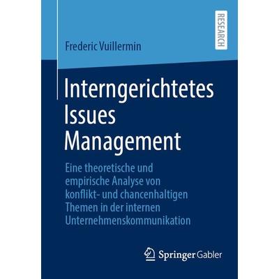 Interngerichtetes Issues Management, Taschenbuch von Frederic Vuillermin, Springer Fachmedien Wiesbaden GmbH, 978-3-658-42367-4