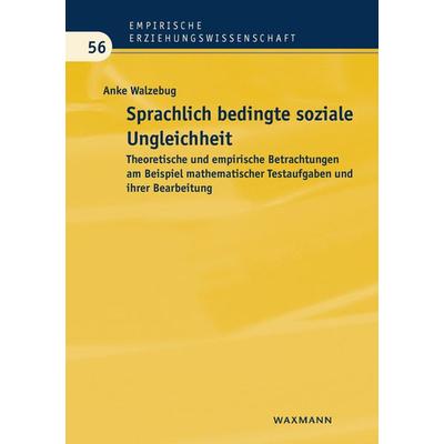 Sprachlich bedingte soziale Ungleichheit, Taschenbuch von Anke Walzebug, Waxmann Verlag GmbH, 978-3-8309-3201-7