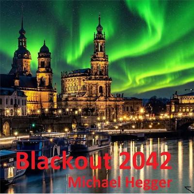 Blackout 2042 - Michael Hegger, Audio, 9783695661824