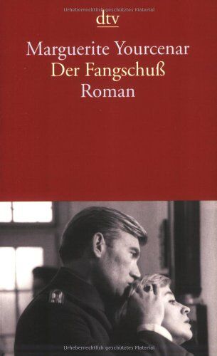 Marguerite Yourcenar - Der Fangschuß: Roman - Preis vom 04.10.2026 03:51:26 h