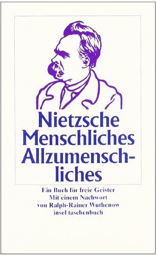 Friedrich Nietzsche - Menschliches, Allzumenschliches: Ein Buch für freie Geister (insel taschenbuch) - Preis vom 11.10.2026 15:43:13 h