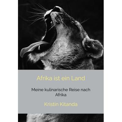 Afrika ist ein Land, Taschenbuch von Kristin Kitanda, Bookmundo, 978-94-037-0655-9