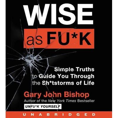 Wise as Fu*k - Gary John Bishop, Audio, 9780063038097