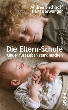 Andrea Bischhoff - Die Eltern-Schule: Kinder fürs Leben stark machen - Preis vom 04.10.2026 03:51:26 h