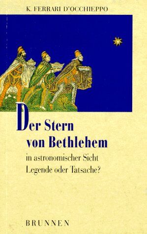Konradin Ferrari d'Occhieppo - Der Stern von Bethlehem in astronomischer Sicht. Legende oder Tatsache? - Preis vom 09.10.2026 07:28:09 h