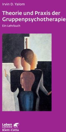 Yalom, Irvin D. - Theorie und Praxis der Gruppentherapie. Ein Lehrbuch (Leben Lernen 66) - Preis vom 04.10.2026 03:51:26 h