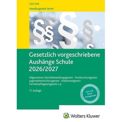 Gesetzlich vorgeschriebene Aushänge Schule 2026 / 2027, Taschenbuch von , Link, Carl, 978-3-556-10076-9