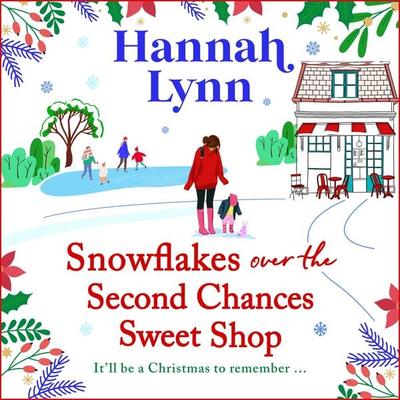 Snowflakes Over the Second Chances Sweet Shop - Hannah Lynn, Audio, 9781836037699