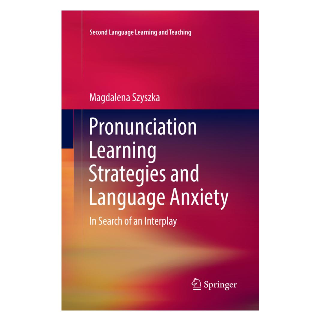 Springer Pronunciation Learning Strategies and Language Anxiety (Englisch, Softcover, Magdalena Szyszka) (55998433)