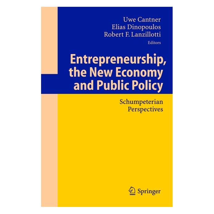 Springer Entrepreneurship, the New Economy and Public Policy (Englisch, Softcover, Elias Dinopoulos, Robert F. Lanzillotti, Uwe Cantner) (55373810)