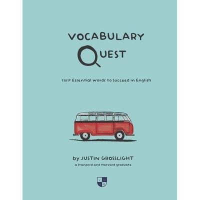 Vocabulary Quest: 1101+ Essential Words to Succeed in English, Taschenbuch von Justin Grosslight, Touchladybirdlucky Studios, 978-0-9974232-2-8
