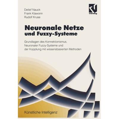 Neuronale Netze und Fuzzy-Systeme, Taschenbuch von Detlef D. Nauck, Vieweg & Teubner, 978-3-528-05265-2