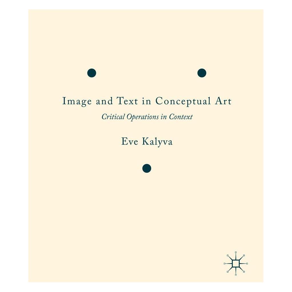 Springer Image and Text in Conceptual Art (Englisch, Hardcover, Eve Kalyva) (9783319450858)