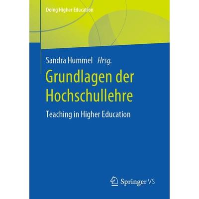 Grundlagen der Hochschullehre, Taschenbuch von , Springer Fachmedien Wiesbaden GmbH, 978-3-658-28180-9