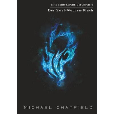 Der Zwei-Wochen-Fluch, Taschenbuch von Michael Chatfield, Tolino media, 978-3-8194-3405-1